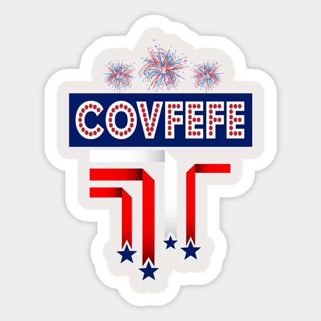 Covfefe Trump for 4th of July Celebration Sticker by Xeire